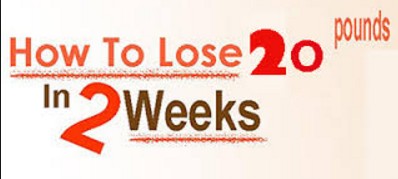 How to reduce 20 pounds in 2 weeks